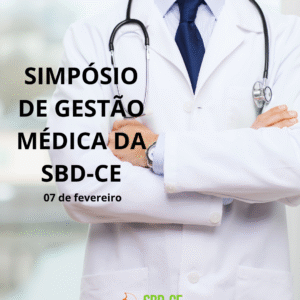 Simpósio de Gestão Médica da SBD-CE